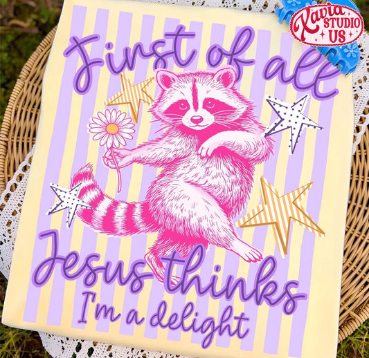 First of all Jesus thinks I'm a delight-DTF&UV