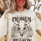 If I’m The Problem You’re The Reason Blk - DTF