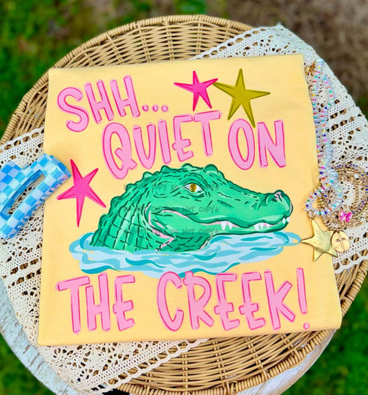 Shhh... quiet on The Creek PINK- DTF&UV