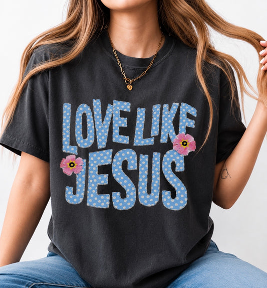 Love Like Jesus blue with white dots- DTF DEAL