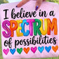 I believe in a spectrum of possibilities -DTF&UV