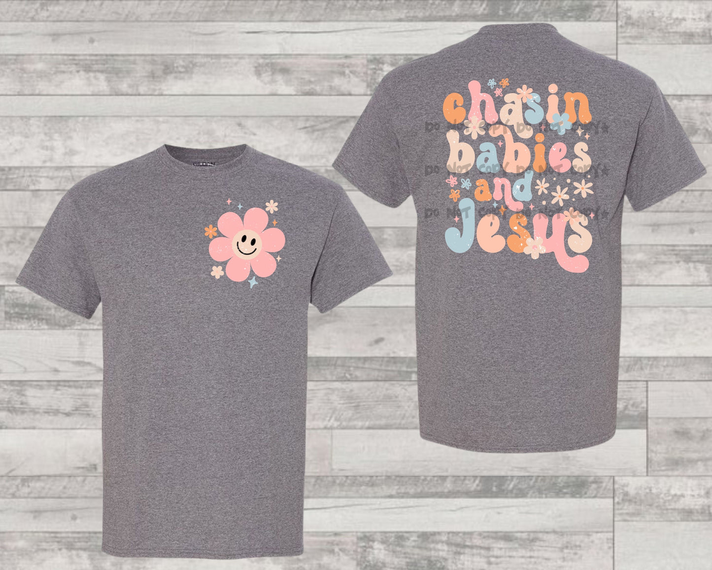 Flower-Chasin babies and Jesus (FRONT)-DTF