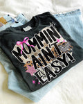 Mommin ain’t easy-DTF&UV