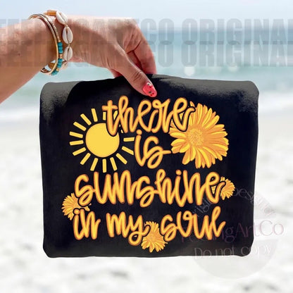 There is sunshine in my soul-DTF&UV