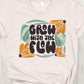 Grow with the flow-DTF