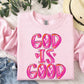 God is good Pretty in Pink with hearts-DTF