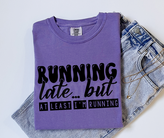 running late-DTF