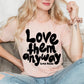 Love them anyway-DTF