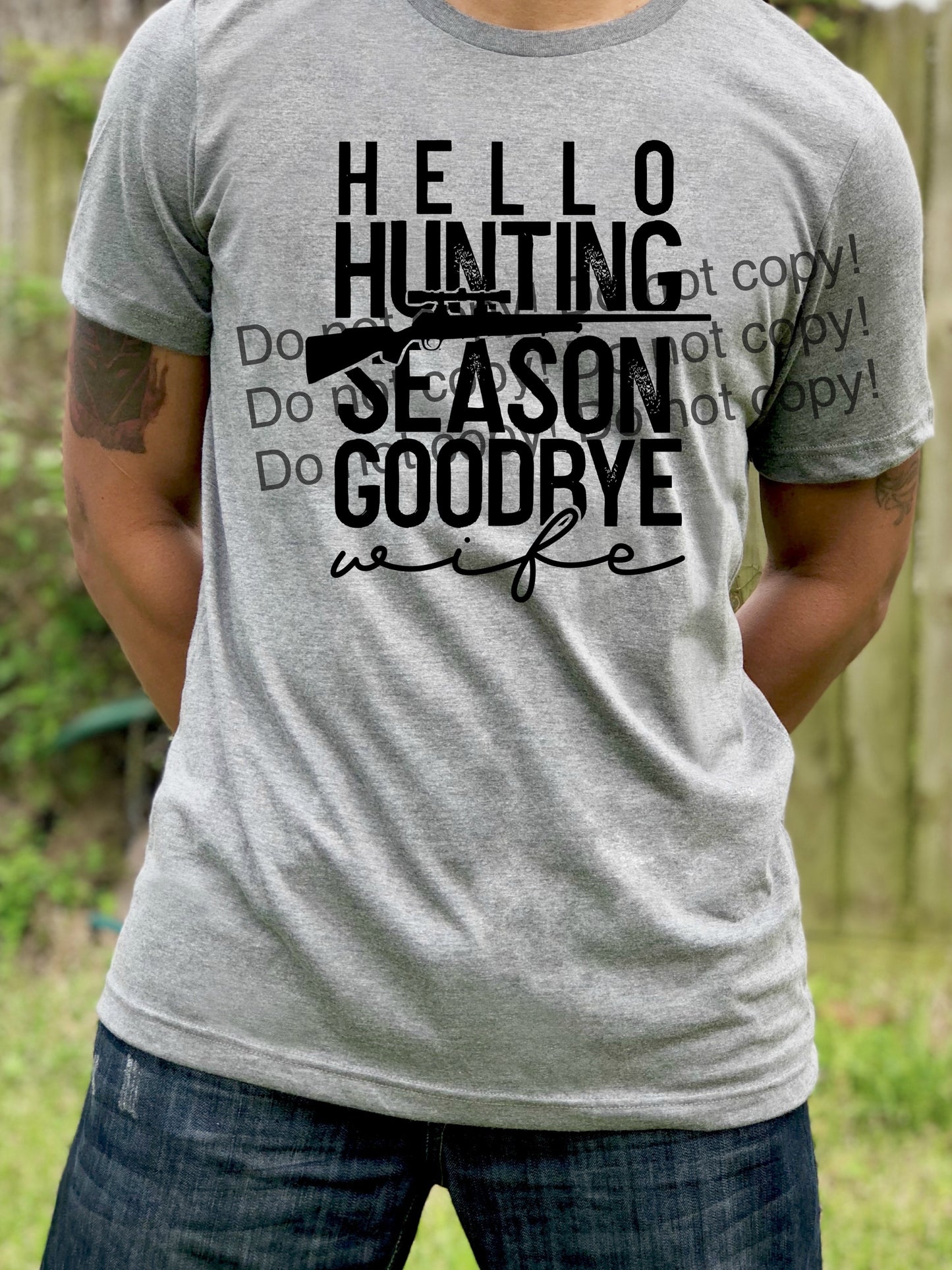 Hello hunting goodbye wife-DTF