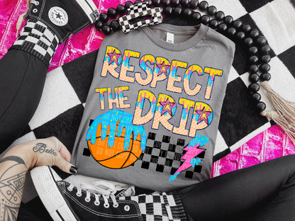 Respect the Drip(all sports dropdown)-DTF