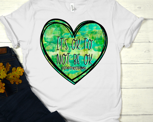 It’s ok not to be ok green heart-DTF