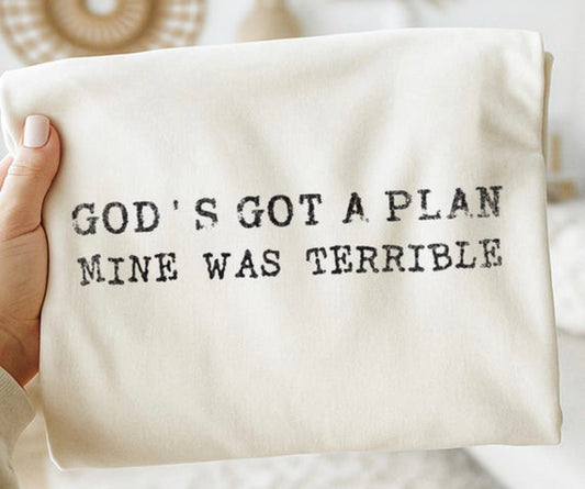 God's got a plan mine was Terrible -DTF&UV