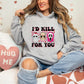 I’d Kill For You Horror Valentine -DTF