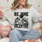 Be Mine Valentine Blk DTF