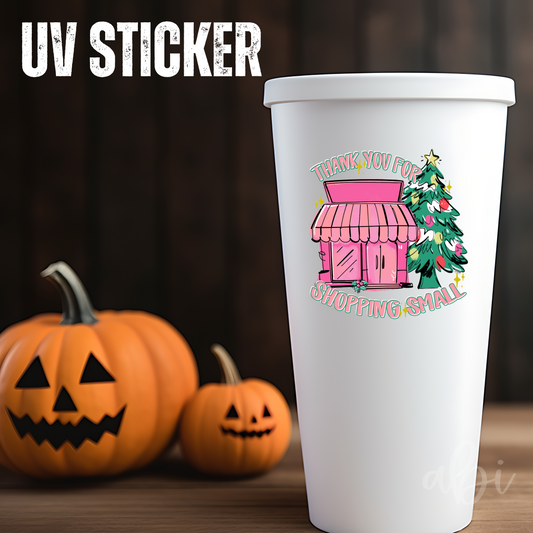 THANK YOU FOR SHOPPING SMALL CHRISTMAS BOUTIQUE -UV Stickers