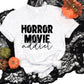 Horror movie addict-DTF