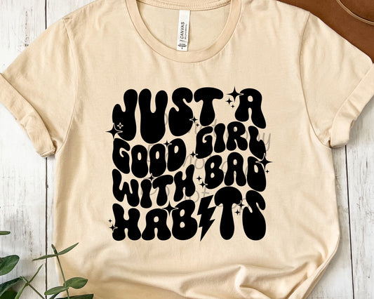 Just a good girl with bad habits-DTF