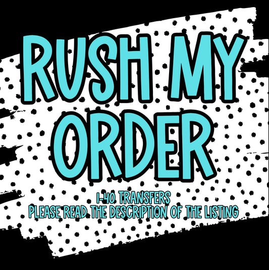 Rush my Order 1-40 Transfers (READ DESCRIPTION)