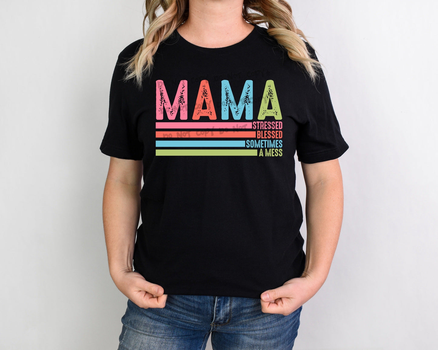 Mama stressed blessed sometimes a mess-DTF