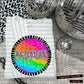Rainbow Splatter Rounds(Dropdown)- DTF&UV