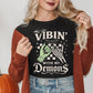 Vibin' with my Demons -DTF&UV