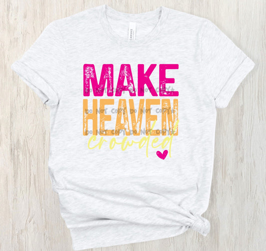 Make heaven crowded - DTF&UV