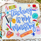 Teaching is my ministry-DTF&UV