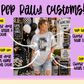 Pep Rally CUSTOM -DTF&UV