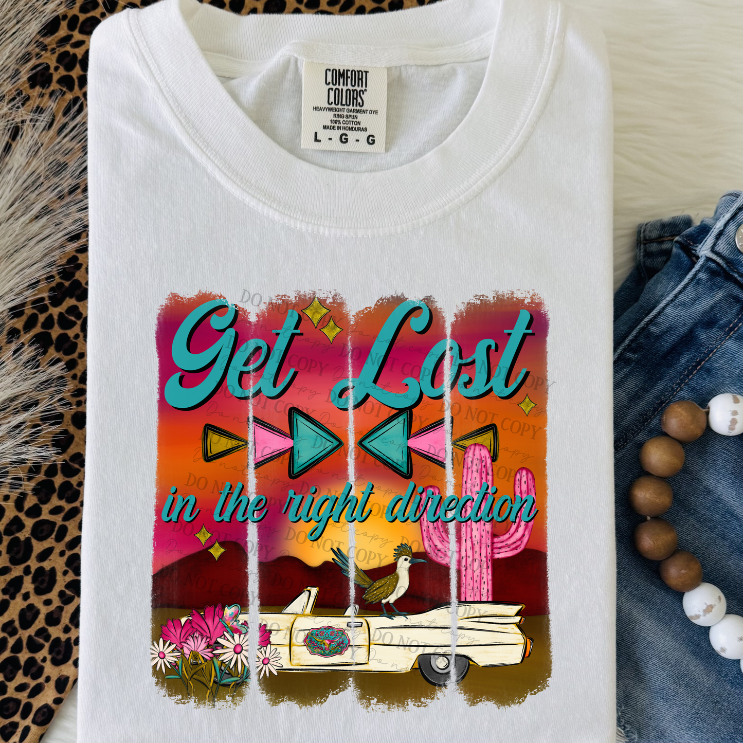 GET LOST IN THE RIGHT DIRECtion- DTF&UV