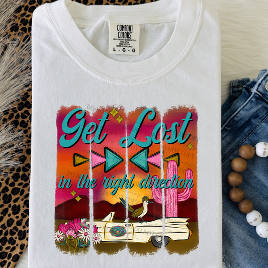 GET LOST IN THE RIGHT DIRECtion- DTF&UV