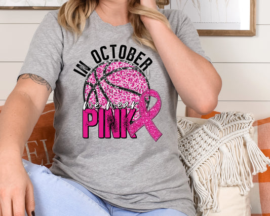 In October we wear pink basketball-DTF
