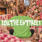 Loathe Entirely White (All add ons in One listing) Customized-DTF