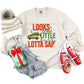 Looks Great Little Full Lotta Sap - DTF