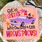 Get in Sistas were causing a little Hocus Pocus -DTF&UV
