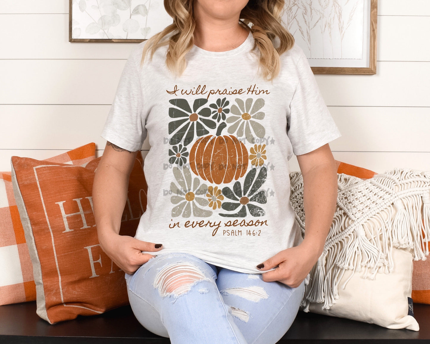 I will Praise Him in Every Season boho floral with pumpkin-DTF