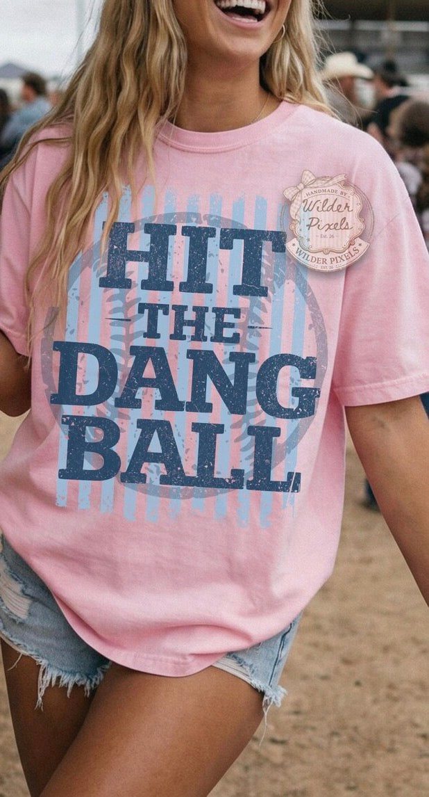 Hit the dang ball-DTF&UV