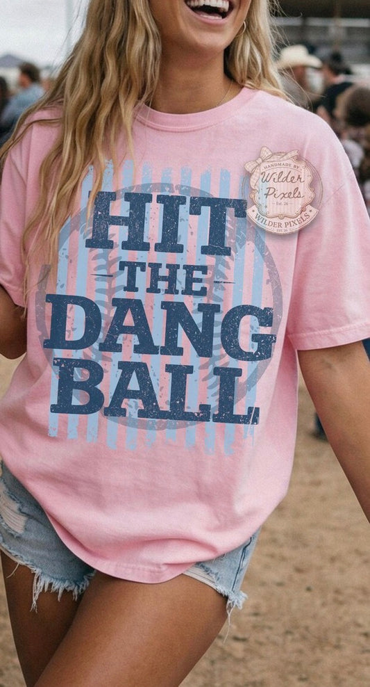 Hit the dang ball-DTF&UV