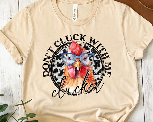 Don’t cluck with my clucker-DTF