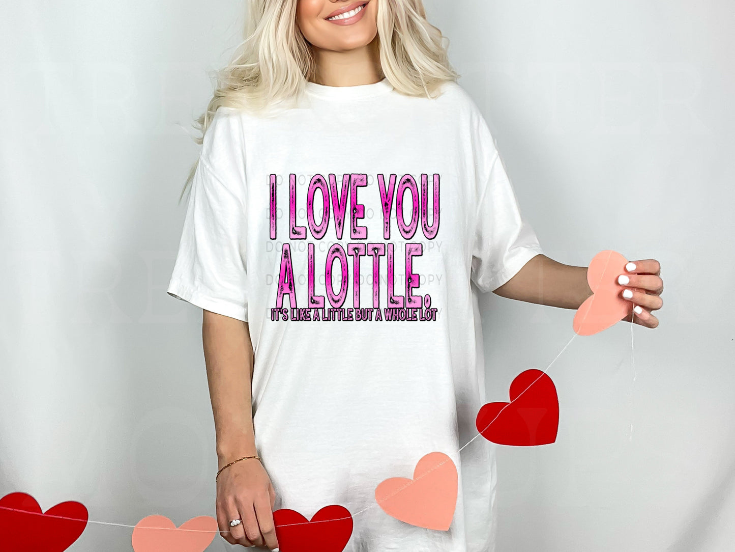 I Love You A Lottle Pink DTF