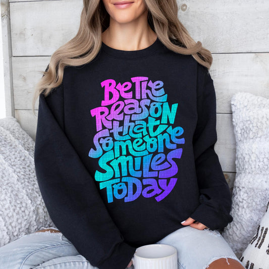 Be The Reason That Someone Smiles Today Pink And Blue DTF