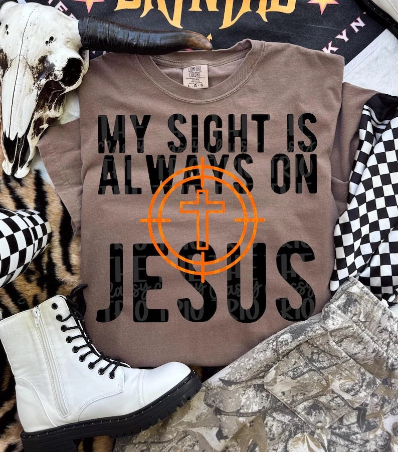 My sight is always on Jesus-DTF&UV