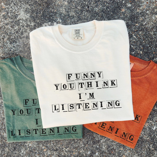 Funny you think im listening- DTF&UV