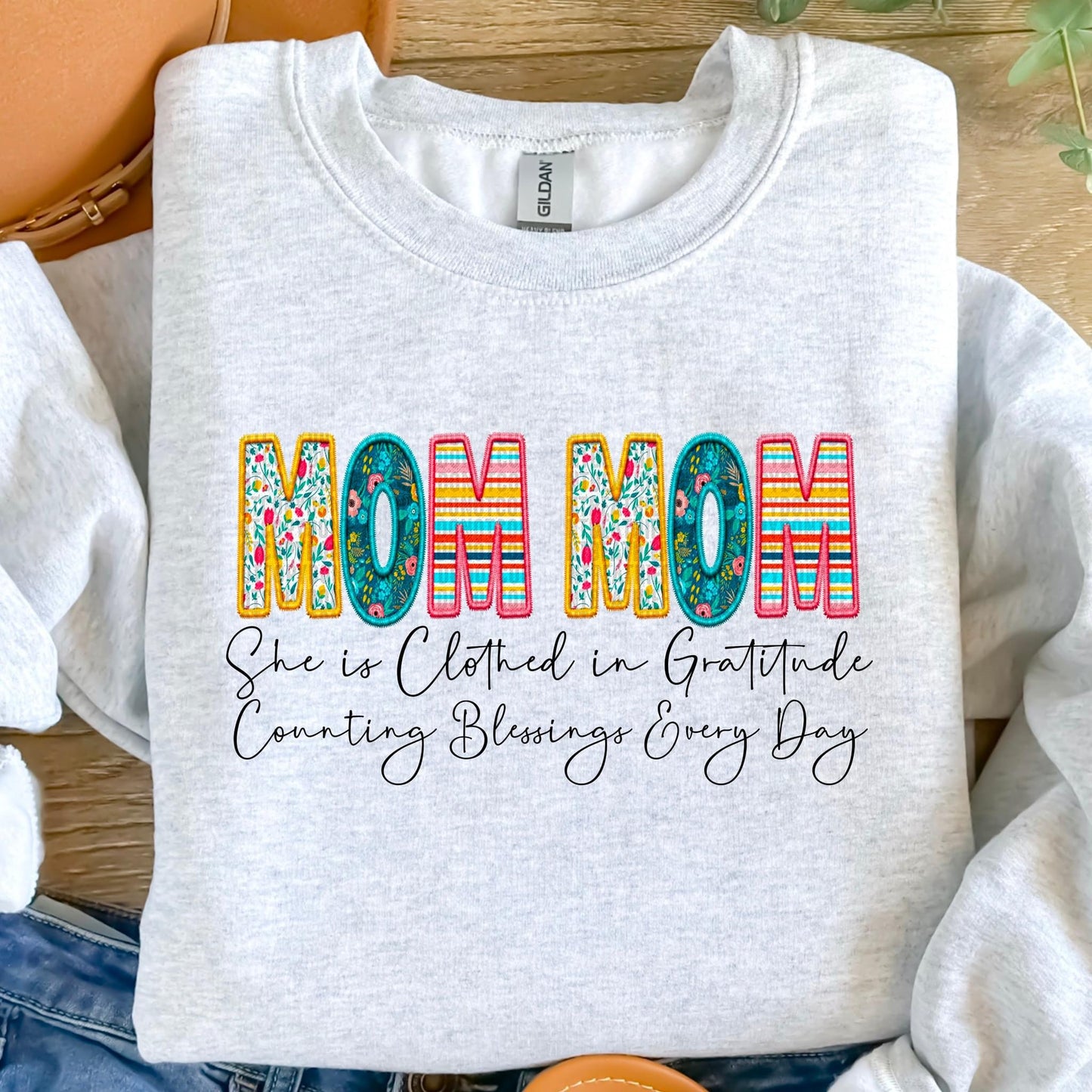 Mom Mom She Is Clothed In Gratitude Counting Blessings Every Day Faux Embroidery DTF