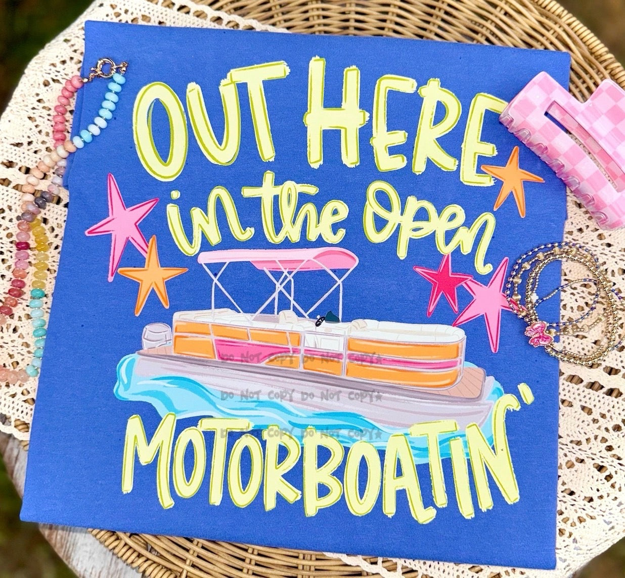 Out here in the open motorboatin- DTF&UV