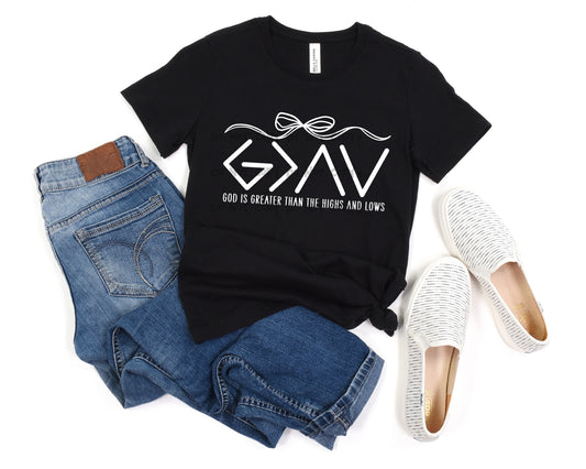 God is greater highs and Lows
(WHITE) -DTF&UV