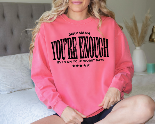 Dear Mama You’re enough-DTF&UV