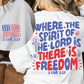 Where the Spirit of the Lord is There is Freedom with Flag (BACK)-DTF