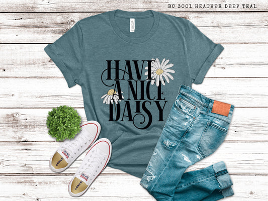 Have A Nice Daisy - DTF