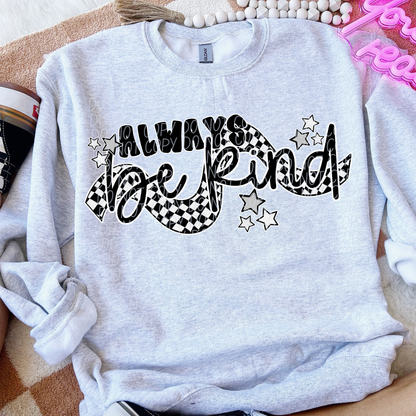 Always be kind- DTF&UV