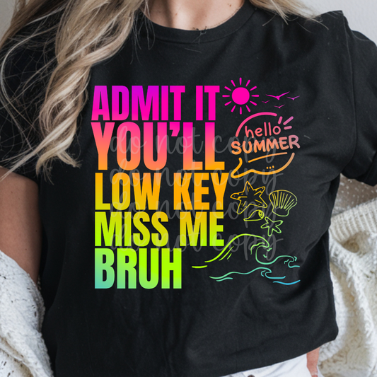 Admit it Summer rainbow -DTF&UV